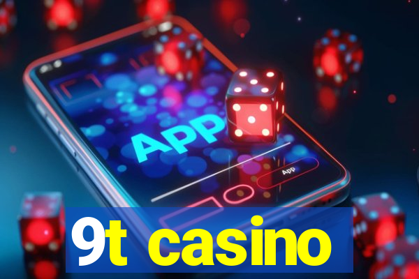 9t casino